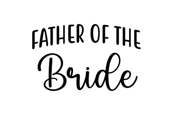 Father of the Bride SVG Graphics for Crafts