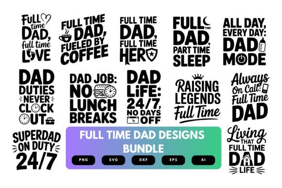 Full-Time Dad SVG Bundle for Crafts and Graphics