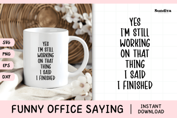 Fun Office Saying SVG 4: A Graphic for Crafts and Digital Sales