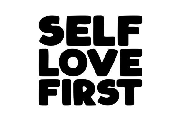 Self Love First SVG: A Graphic Asset for Warm Branding