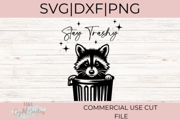 Stay Trashy Raccoon SVG: A Graphic for Playful Crafts